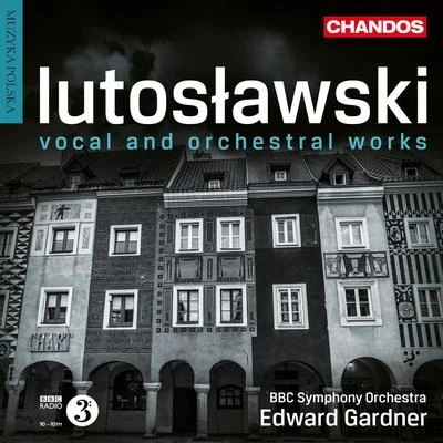 Bbc Symphony Orchestra Lutosławski: Vocal & Orchestral Works