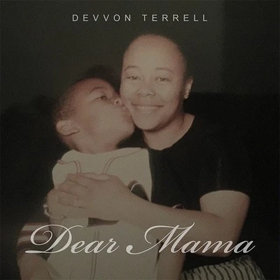 Dear Mama 專輯 Devvon Terrell