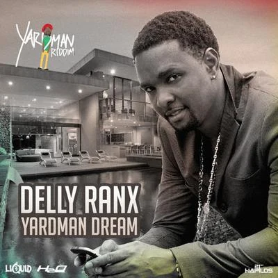 Yardman Dream - Single 专辑 Delly Ranx