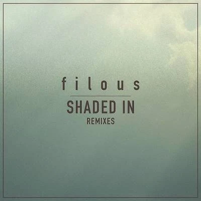 Shaded In (Remixes) 專輯 Lauren Aquilina/filous