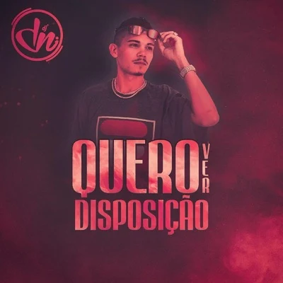 Quero Ver Disposição 專輯 JC NO BEAT/DJ DN/Dj W-Beatz