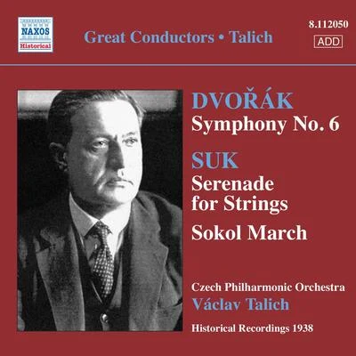 DVORAK, A.: Symphony No. 6SUK, J.: Serenade in E-Flat MajorInto a New Life (Talich) (1938) 专辑 Václav Talich