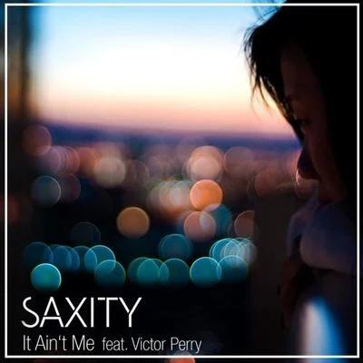 It Aint Me (SAXITY & Victor Perry Remix) 专辑 Nathalie Archangel/Saxity