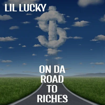 On Da Road To Riches 專輯 lil Lucky