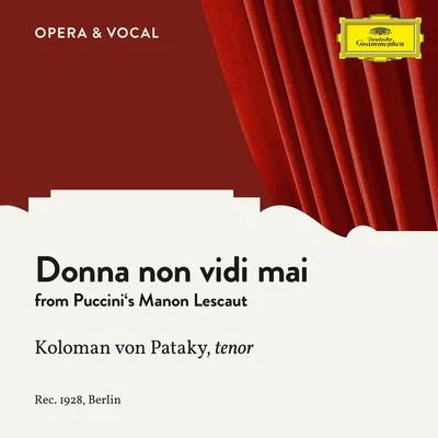 Unknown OrchestraAlbert Roussel Puccini: Manon Lescaut: Donna non vidi mai