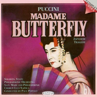 Puccini: Madama Butterfly 專輯 Pascal Bentoiu/Romanian Radiotelevision Orchestra/Timișoara Banatul Philharmonic Orchestra/Cluj-Napoca Philharmonic Orchestra/Cornel Țăranu