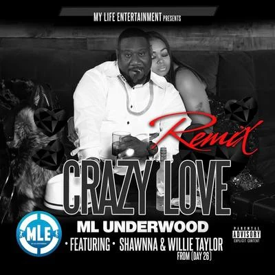 Crazy Love (Remix) 專輯 Willie Taylor/M L Underwood