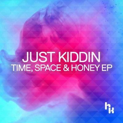 Just KiddinCraig David Time, Space & Honey