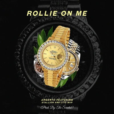 Argento Rollie on Me (feat. Stallion & Lito MVP)