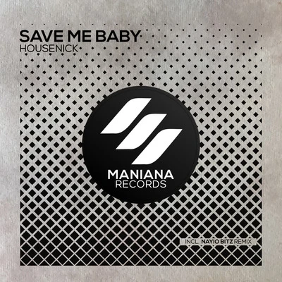 Save Me Baby 專輯 Housenick