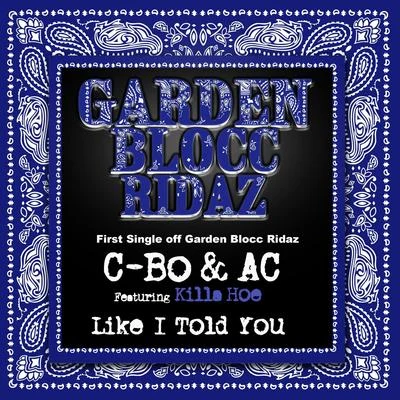 Like I Told You: Garden Blocc Ridaz 專輯 C-Bo