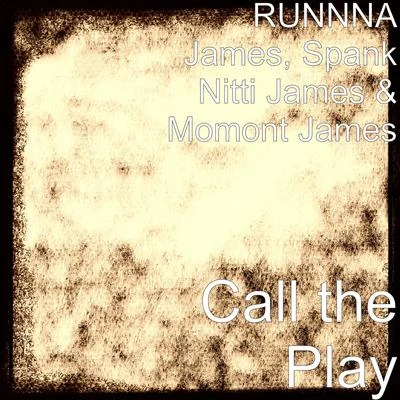 Call the Play 专辑 Momont James/2SlickJames