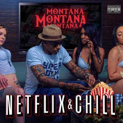 Netflix & Chill 專輯 Reesie Reese/Montana Montana Montana