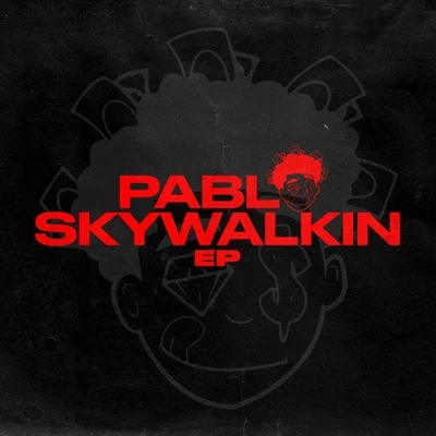 Pablo Skywalkin EP 专辑 Pablo Skywalkin