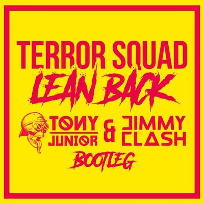 Lean Back (Tony Junior & Jimmy Clash Bootleg) 專輯 Shutterz/Indyana/Jamiro Ligna/Jimmy Clash