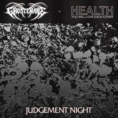 GhosteMane JUDGEMENT NIGHT