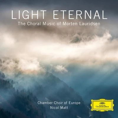 Light Eternal – The Choral Music of Morten Lauridsen 專輯 Chamber Choir of Europe/Süddeutsches Kammerorchester/Nicol Matt