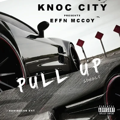 Pull Up 專輯 Lil Knoc/Effn McCoy