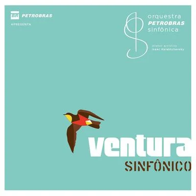 Ventura Sinfônico 专辑 Orquestra Petrobras Sinfônica/Pitty