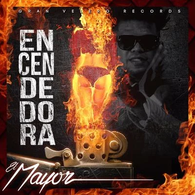 Encendedora 專輯 El Mayor