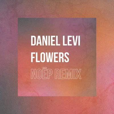 Flowers 专辑 Daniel Levi