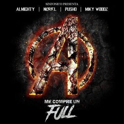 Sinfonico Presenta: Me Compre Un Full (Avengers Remix) 專輯 G-One/Pusho/Darell