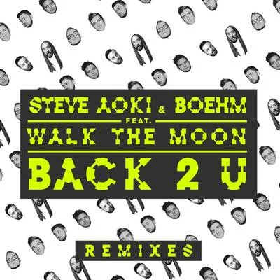 Back 2 U (Remixes) 專輯 Steve Aoki