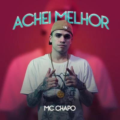 Achei Melhor 专辑 Mc Menor da Vg/MC Chapo