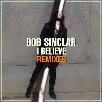 I Believe (Remixes) 專輯 Genairo Nvilla/Bob Sinclar/Mani Lapussh