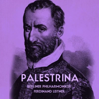 Palestrina 专辑 Gertrude Pitzinger/Marta Schilling/Solisten-vereinigung der Backwocke Ansbach/Ferdinand Leitner/Various Artists & Singgemeinschaft Rudolf Lamy