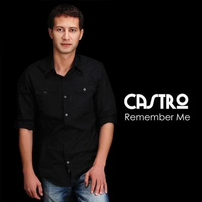 Remember Me 专辑 Castro