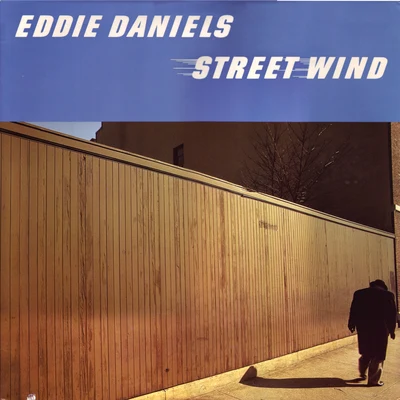 Street Wind 專輯 Eddie Daniels