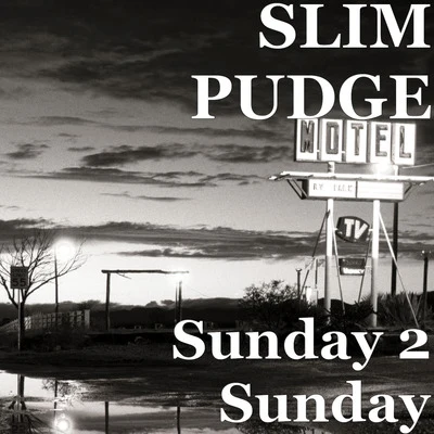 Sunday 2 Sunday 專輯 Slim Pudge/Bad Lukk/DIRTY 3RD