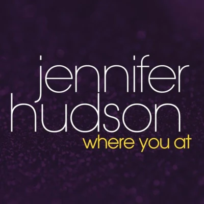 Where You At 專輯 Jennifer Hudson