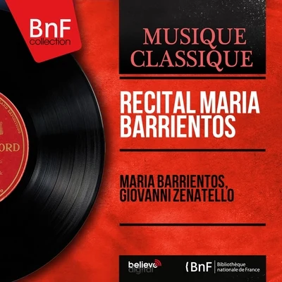 Récital María Barrientos (Phonograph Cylinder Recordings from 1903 and 1905, Mono Version) 專輯 Giovanni Zenatello/Berlin State Opera Orchestra/Rosario Bourdon