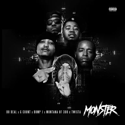 Monster (feat. Montana of 300, G Count, Twista & Bump J) 專輯 Barzrus/Bo Deal/Guttaville Dough