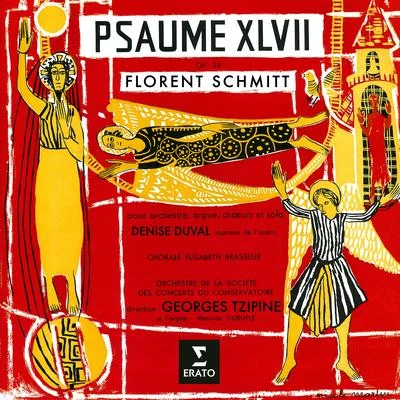 Schmitt: Psaume XLVII, Op. 38 专辑 Choeurs Rene Duclos/Orchestre De La Société Des Concerts Du Conservatoire/Andre Cluytens