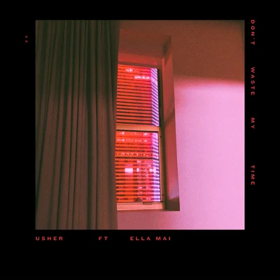 Dont Waste My Time 專輯 Ella Mai