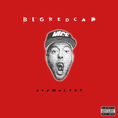 Daywalker 專輯 Bigredcap