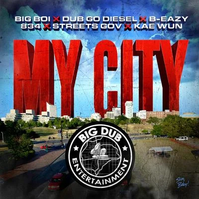 My City (feat. Dub Go Diesel, B-Eazy, 834, Street Gov & Kae Wun) 專輯 Big Boi