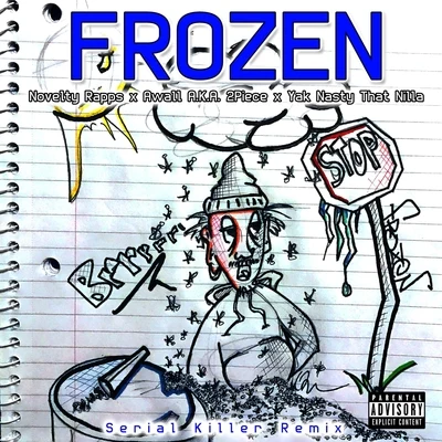 Frozen (Remix) [feat. Awall a.k.a. 2piece & Yak Nasty That Nilla] 專輯 Novelty Rapps