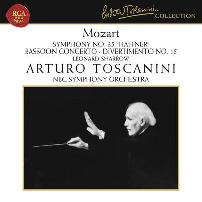 Mozart: Le nozze di Figaro, K. 492 Overture, Symphony No. 35 in D Major, K. 385, Bassoon Concerto in B-Flat Major, K. 191 & Divertimento No. 15 in B-F 專輯 NBC Symphony Orchestra/Arturo Toscanini/Sidor Belarsky/Joseph Laderoute/Jan Peerce