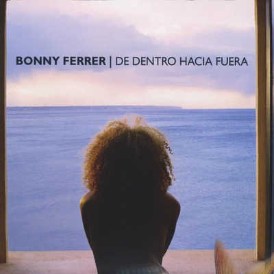 De Dentro Hacia Fuera 專輯 Bonny Ferrer/Sugarstarr/Syke