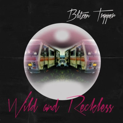 Blitzen Trapper Wild and Reckless