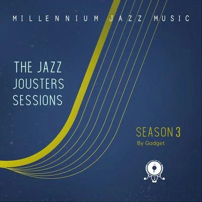 The Jazz Jousters Sessions: Season Three 專輯 Bite Size Moments/Millennium Jazz Music/Vice Beats