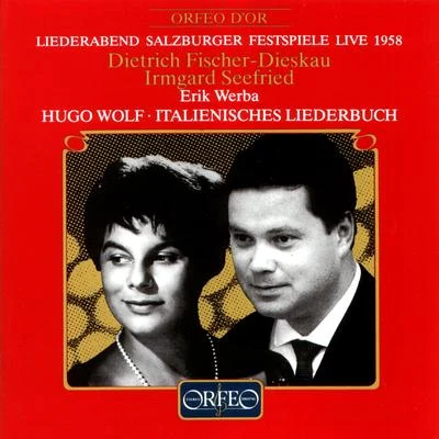 WOLF, H.: Italienisches Liederbuch (I. Seefried, D. Fischer-Dieskau, E. Werba) 專輯 Irmgard Seefried/Dietrich Fischer-Dieskau/Schweizerisches Festspielorchester Luzern & Philharmonia Orchestra