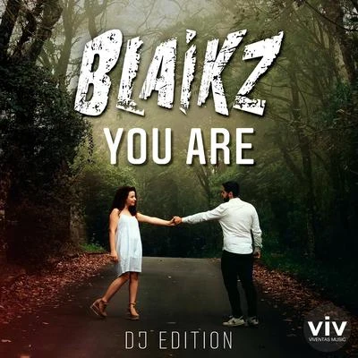 You Are (DJ Edition) 專輯 Bastiqe/Blaikz