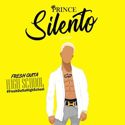 Fresh Outta High School 专辑 Silento