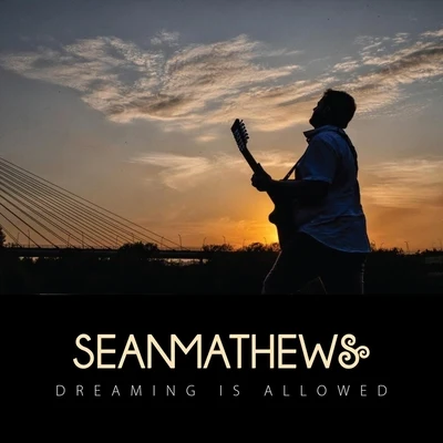 Dreaming Is Allowed 專輯 Sean Mathews