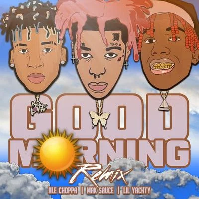 Good Morning (Remix) 專輯 NLE Choppa